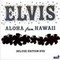 ELVIS ALOHA FROM HAWAII